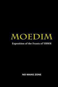 Moedim Exposition of the Feasts of YHWH