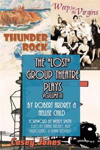 The Lost Group Theatre Plays: Volume II