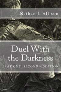 Duel With the Darkness: Part One