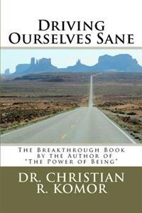 Driving Ourselves Sane: Achieving Optimal Safety on the Road While Changing Your World