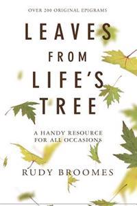 Leaves from Life's Tree: Over 200 original epigrams
