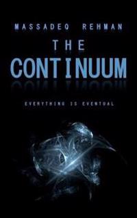 The Continuum: Everything is Eventual