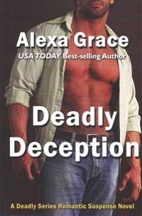 Deadly Deception: Book Two of the Deadly Trilogy