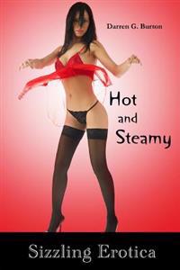 Hot and Steamy: Sizzling Erotica
