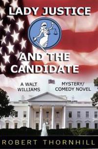 Lady Justice And The Candidate
