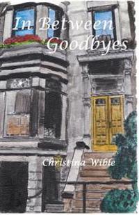 In Between Goodbyes