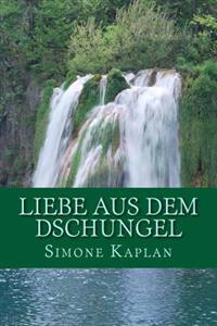 Liebe aus dem Dschungel