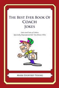 The Best Ever Book of Company Director Jokes: Lots and Lots of Jokes Specially Repurposed for You-Know-Who