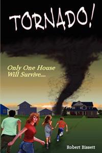Tornado!: Only One House Will Survive...