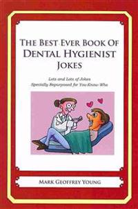 The Best Ever Book of Dental Hygienist Jokes