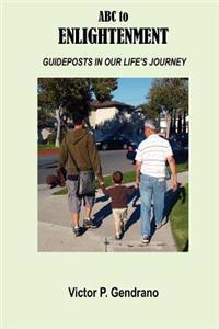 ABC to Enlightenment: Guideposts in our life's journey