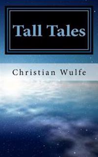 Tall Tales: Volume 1