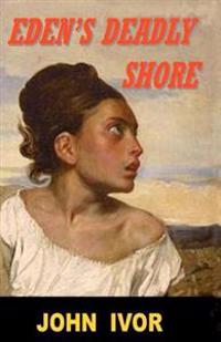 Eden's Deadly Shore: Beware the beasts of ambition