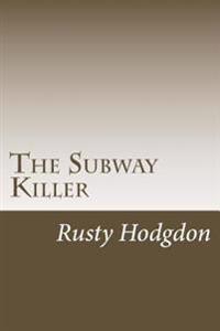 The Subway Killer 2nd Edition