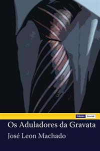 Os Aduladores da Gravata
