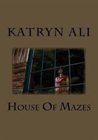 House Of Mazes