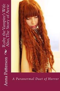 Ruby the Vampire's Wife: The Story of Arrie, called back in time