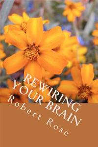 Rewiring Your Brain: Insightful, Inspiring People