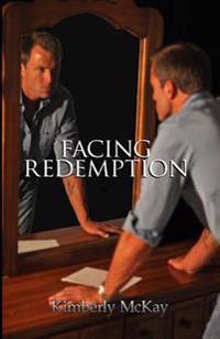 Facing Redemption: a journey to finding forgiveness