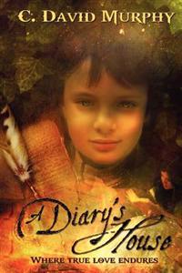 A Diary's House: Where True Love Endures