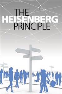 The Heisenberg Principle