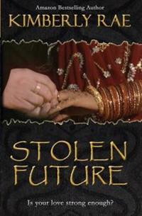 Stolen Future: Is your love strong enough?