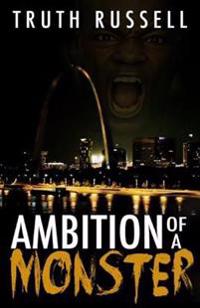 Ambitions of a Monster