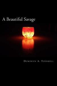 A Beautiful Savage: A Poetry Anthology