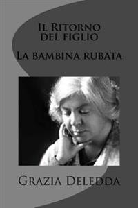 Il Ritorno del figlio - La bambina rubata