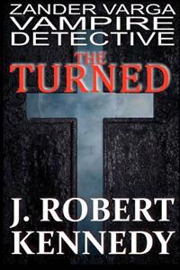 The Turned: Zander Varga, Vampire Detective