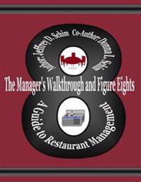 The Manager's Walkthrough and Figure Eights: A Guide to Restaurant Management