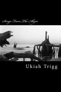 Songs From The Abyss