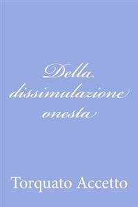 Della dissimulazione onesta