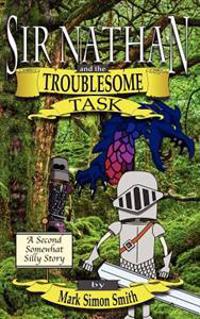 Sir Nathan and the Troublesome Task