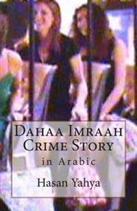 Dahaa Imraah: Crime Story: in Arabic