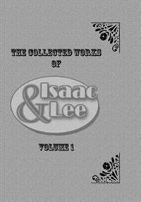 Isaac & Lee: The Collected Works