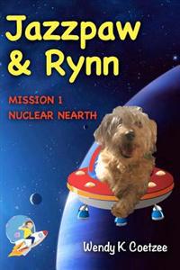 Jazzpaw & Rynn: Mission 1 - Nuclear Nearth