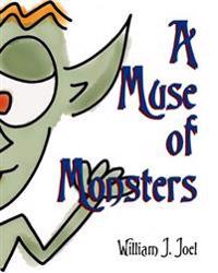 A Muse of Monsters
