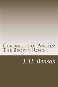 Chronicles of Angels: The Broken Road