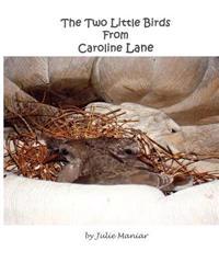 The Two Little Birds From Caroline Lane