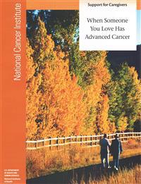 When Someone You Love Has Advanced Cancer: Support for Caregivers