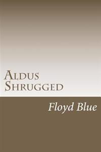Aldus Shrugged