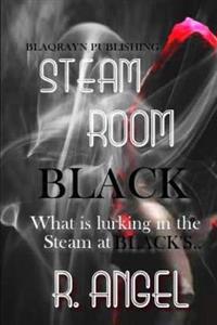 Steam Room Black: Black Moon Rising
