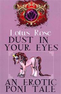 Dust in Your Eyes