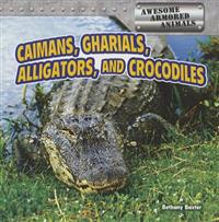 Caimans, Gharials, Alligators, and Crocodiles