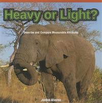 Heavy or Light?