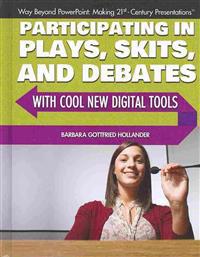 Participating in Plays, Skits, and Debates with Cool New Digital Tools