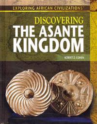 Discovering the Asante Kingdom