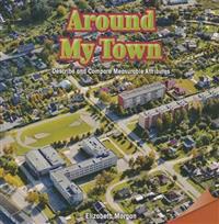 Around My Town: Describe and Compare Measurable Attributes