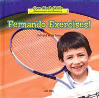 Fernando Exercises!: Tell and Write Time